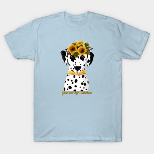 Dalmatian You Are My Sunshine T-Shirt